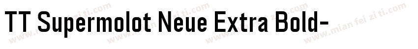 TT Supermolot Neue Extra Bold字体转换